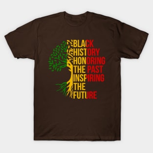 Black History Honoring The Past Inspiring The Future Teacher T-Shirt